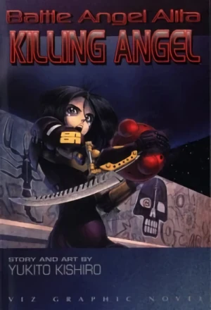 Battle Angel Alita - Vol. 03: Killing Angel