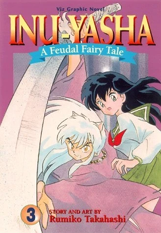 Inu-Yasha: A Feudal Fairy Tale - Vol. 03
