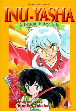 Inu-Yasha: A Feudal Fairy Tale - Vol. 04