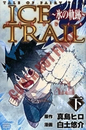 Fariy Tail: Ice Trail - Vol. 02