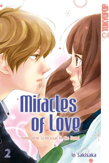 Miracles of Love: Nimm dein Schicksal in die Hand - Bd. 02