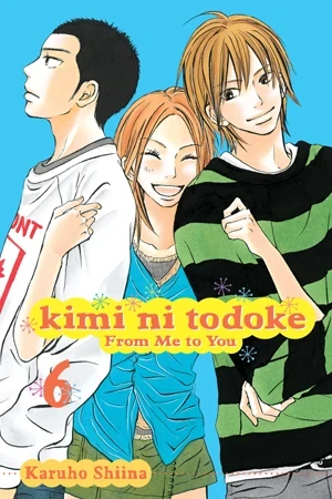 Kimi ni Todoke: From Me to You - Vol. 06