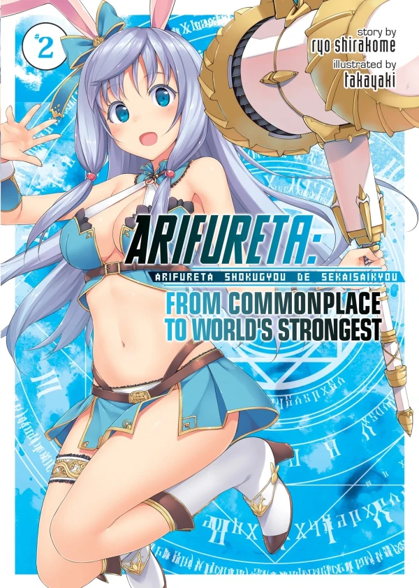 Arifureta: From Commonplace to World’s Strongest - Vol. 02