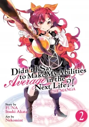 Didn’t I Say to Make My Abilities Average in the Next Life?! - Vol. 02