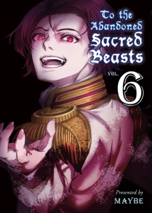 To the Abandoned Sacred Beasts - Vol. 06