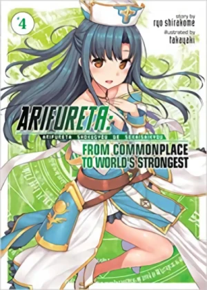 Arifureta: From Commonplace to World’s Strongest - Vol. 04