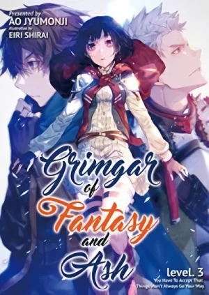 Grimgar of Fantasy and Ash - Vol. 03: You Have To Accept That Things Won’t Always Go Your Way [eBook]