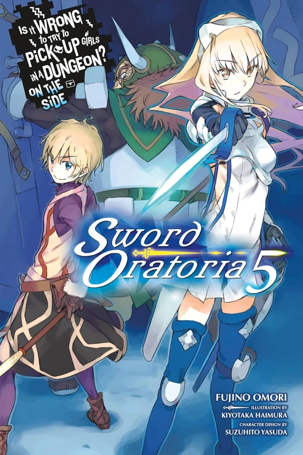 Is It Wrong to Try to Pick Up Girls in a Dungeon? On the Side: Sword Oratoria - Vol. 05 [eBook]