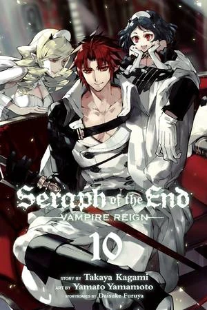 Seraph of the End: Vampire Reign - Vol. 10 [eBook]