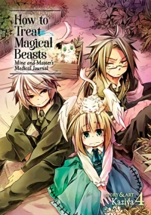 How to Treat Magical Beasts: Mine and Master’s Medical Journal - Vol. 04