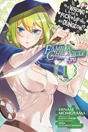 Is It Wrong to Try to Pick Up Girls in a Dungeon? Familia Chronicle: Episode Lyu - Vol. 01 [eBook]