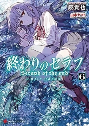 Seraph of the End: Guren Ichinose - Catastrophe at Sixteen - Bd. 06