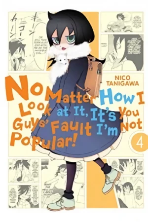 No Matter How I Look at It, It’s You Guys’ Fault I’m Not Popular! - Vol. 04 [eBook]
