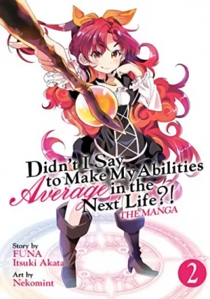 Didn’t I Say to Make My Abilities Average in the Next Life?! - Vol. 02 [eBook]