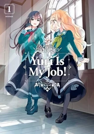Yuri Is My Job! - Vol. 01 [eBook]