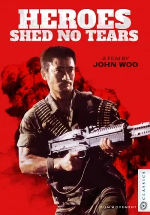 Heroes Shed No Tears [Blu-ray]