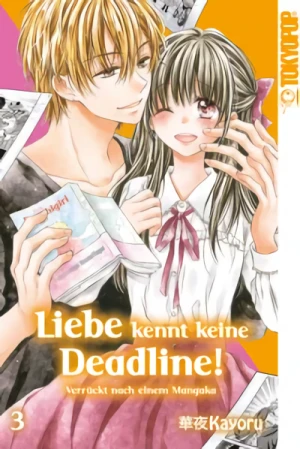 Liebe kennt keine Deadline!: Verrückt nach einem Mangaka - Bd. 03