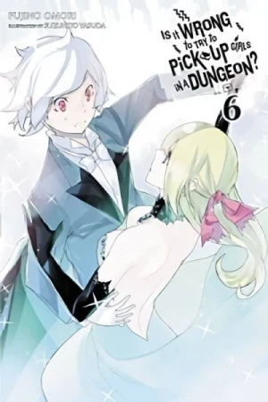 Is It Wrong to Try to Pick Up Girls in a Dungeon? - Vol. 06 [eBook]