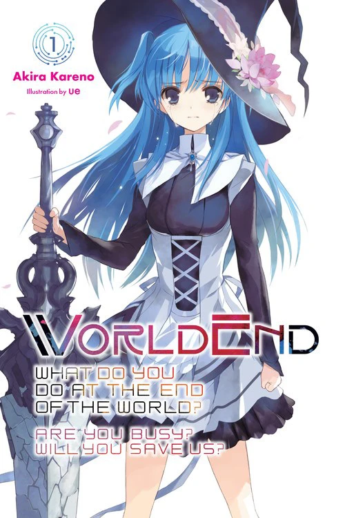 WorldEnd: What Do You Do at the End of the World? Are You Busy? Will You Save Us? - Vol. 01