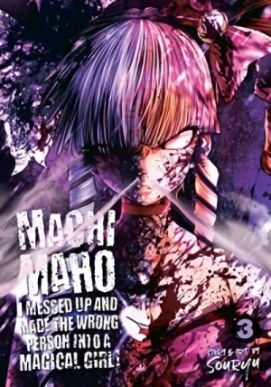 Machimaho: I Messed Up and Made the Wrong Person into a Magical Girl! - Vol. 03 [eBook]