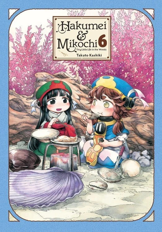Hakumei and Mikochi: Tiny Little Life in the Woods - Vol. 06
