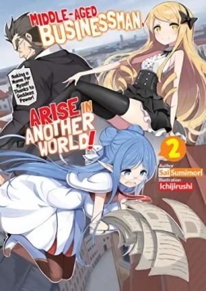 Middle-Aged Businessman, Arise in Another World! - Vol. 02 [eBook]