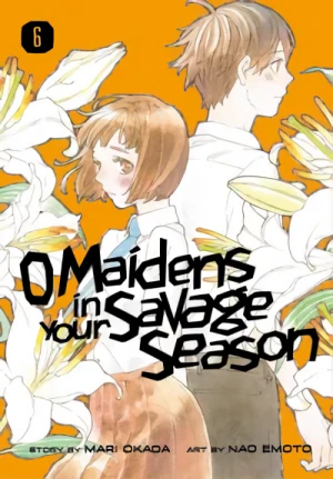 O Maidens in Your Savage Season - Vol. 06