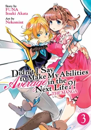 Didn’t I Say to Make My Abilities Average in the Next Life?! - Vol. 03