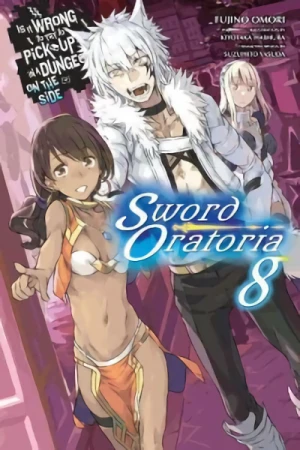 Is It Wrong to Try to Pick Up Girls in a Dungeon? On the Side: Sword Oratoria - Vol. 08