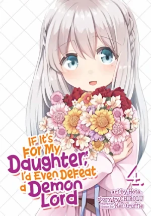 If It’s for My Daughter, I’d Even Defeat a Demon Lord - Vol. 04