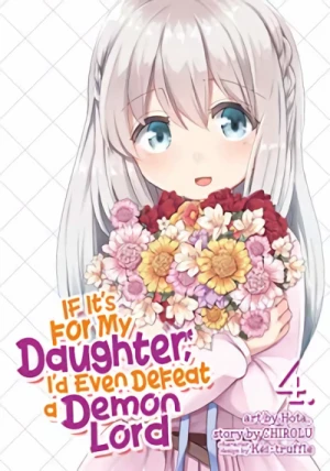 If It’s for My Daughter, I’d Even Defeat a Demon Lord - Vol. 04 [eBook]
