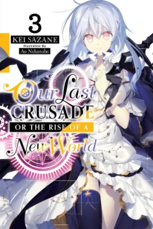 Our Last Crusade or the Rise of a New World - Vol. 03
