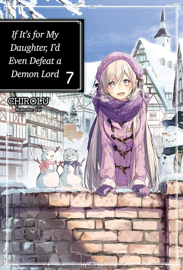 If It’s for My Daughter, I’d Even Defeat a Demon Lord - Vol. 07