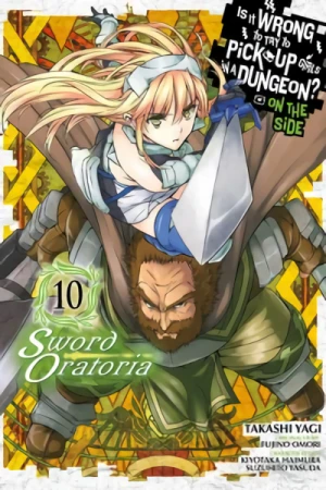 Is It Wrong to Try to Pick Up Girls in a Dungeon? On the Side: Sword Oratoria - Vol. 10