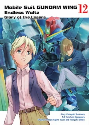 Mobile Suit Gundam Wing: Endless Waltz - Glory of the Losers - Vol. 12