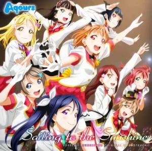 Love Live! Sunshine!! - OST: "Sailing to the Sunshine"
