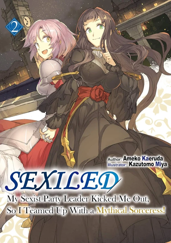 Sexiled: My Sexist Party Leader Kicked Me Out, So I Teamed Up With a Mythical Sorceress! - Vol. 02