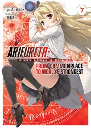 Arifureta: From Commonplace to World’s Strongest - Vol. 07