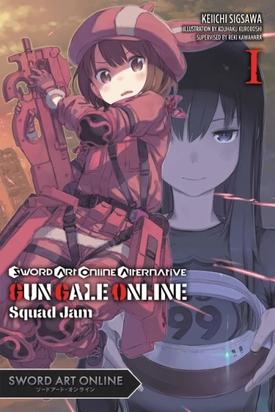 Sword Art Online Alternative: Gun Gale Online - Vol. 01: Squad Jam [eBook]
