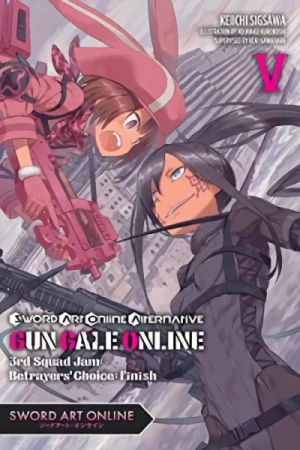 Sword Art Online Alternative: Gun Gale Online - Vol. 05: 3rd Squad Jam - Betrayers’ Choice: Finish [eBook]