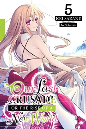 Our Last Crusade or the Rise of a New World - Vol. 05