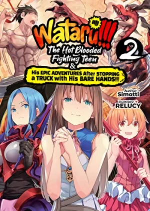 WATARU!!! The Hot-Blooded Fighting Teen & His Epic Adventures After Stopping a Truck with His Bare Hands!! - Vol. 02 [eBook]