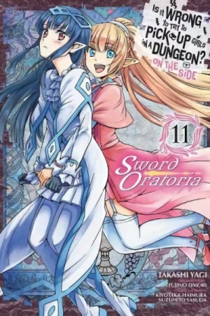 Is It Wrong to Try to Pick Up Girls in a Dungeon? On the Side: Sword Oratoria - Vol. 11
