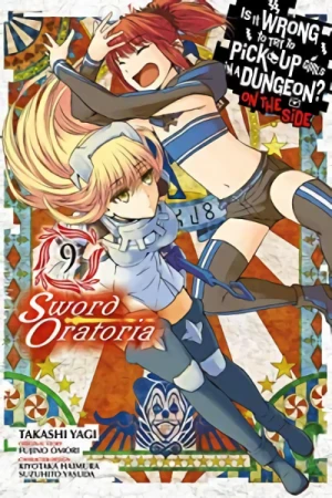 Is It Wrong to Try to Pick Up Girls in a Dungeon? On the Side: Sword Oratoria - Vol. 09