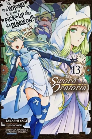 Is It Wrong to Try to Pick Up Girls in a Dungeon? On the Side: Sword Oratoria - Vol. 13 [eBook]