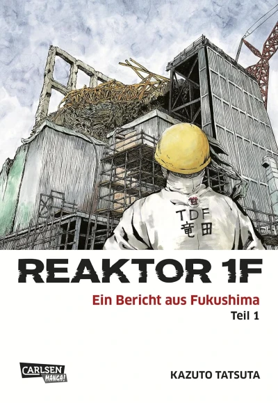 Reaktor 1F: Ein Bericht aus Fukushima - Bd. 01 [eBook]