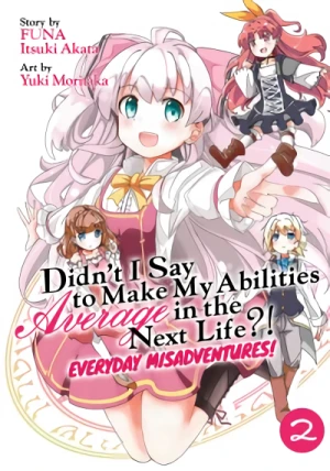Didn’t I Say to Make My Abilities Average in the Next Life?! Everyday Misadventures! - Vol. 02