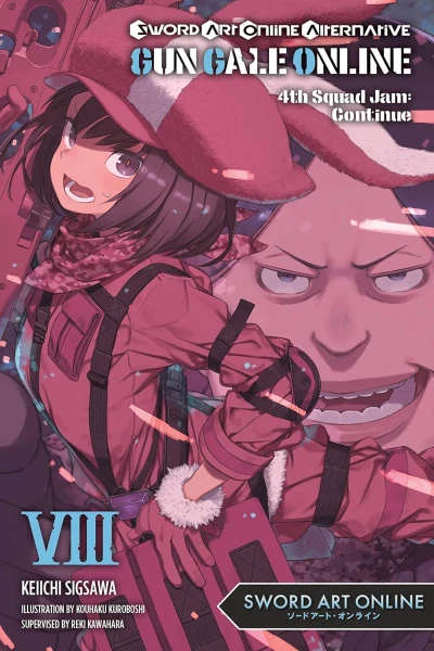 Sword Art Online Alternative: Gun Gale Online - Vol. 08: 4th Squad Jam - Continue