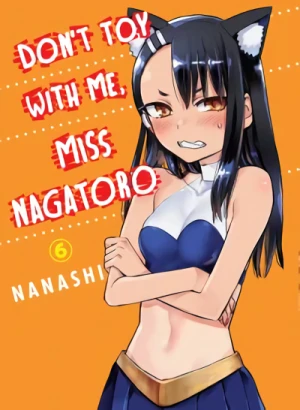 Don’t Toy With Me, Miss Nagatoro - Vol. 06