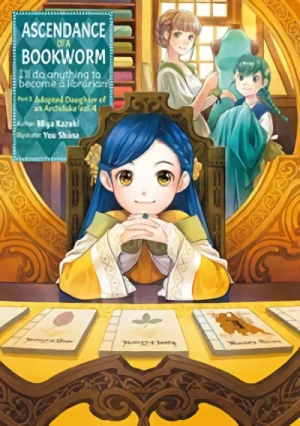 Ascendance of a Bookworm: I’ll do Anything to Become a Librarian: Part 3 - Adopted Daughter of an Archduke - Vol. 04 [eBook]